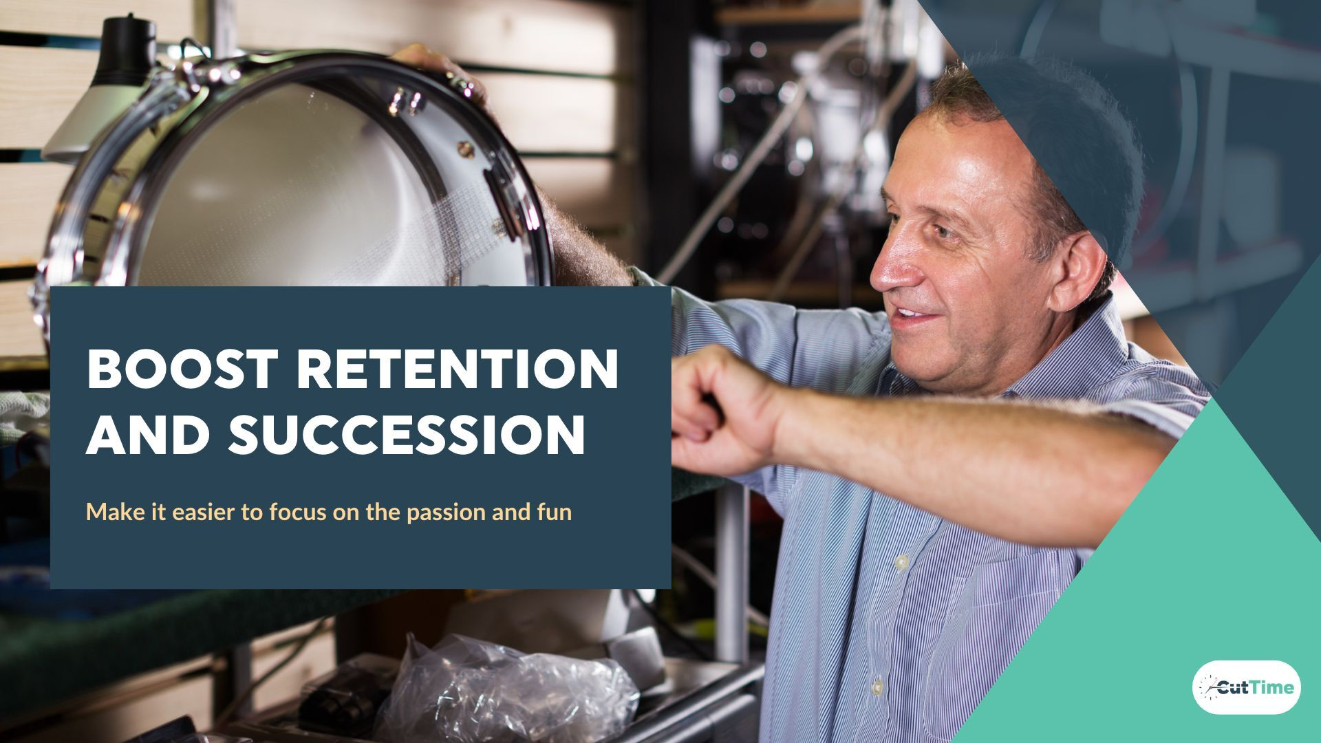 Why CutTime? Because Boost Retention and Succession | Man Smiling with Percussion